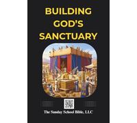 Building God's Sanctuary: The Sunday School Bible (SSB) Translation