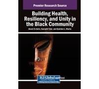 Building Health, Resiliency, And Unity In The Black Community