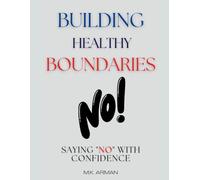 Building Healthy Boundaries: Saying No with Confidence