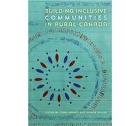 Building Inclusive Communities in Rural Canada Building Inclusive Communities in Rural Canada (Auteur)