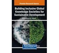 Building Inclusive Global Knowledge Societies For Sustainable Development