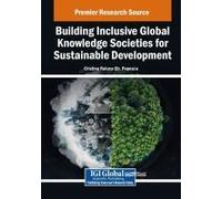 Building Inclusive Global Knowledge Societies For Sustainable Development