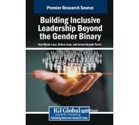 Building Inclusive Leadership Beyond The Gender Binary