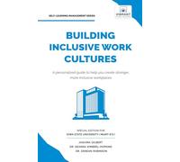 Building Inclusive Work Cultures: A Complete DEI Guide for Leaders, HR Professionals & Managers to Create Diverse, Equitable Workplaces