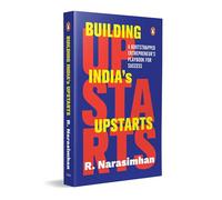 Building India's Upstarts: A Bootstrapped Entrepreneur’s Playbook for Success
