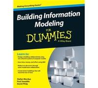 Building Information Modeling For Dummies by David Philp Stefan Mordue, Paul Swaddle, David Philp (Auteur)