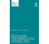 Building Information Modeling (PocketArchitecture) by Kensek, Karen M. NEUF