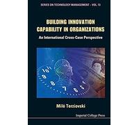 Building Innovation Capability In Organizations