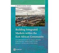 Building Integrated Markets Within The East African Community