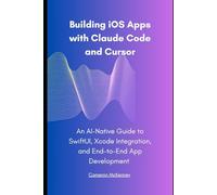 Building iOS Apps with Claude Code and Cursor: An AI-Native Guide to SwiftUI, Xcode Integration, and End-to-End App Development