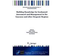 Building Knowledge For Geohazard Assessment And Management In The Caucasus And Other Orogenic Regions