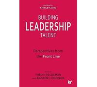 Building Leadership Talent: Perspectives From The Front Line