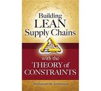 Building Lean Supply Chains with the Theory of Constraints by Mandyam Srinivasan Hardcover Book Mandyam Srinivasan (Auteur)