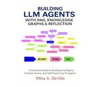 Building LLM Agents with RAG, Knowledge Graphs & Reflection: A Practical Guide to Building Intelligent, Context-Aware, and Self-Improving AI Agent