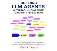 Building LLM Agents with RAG, Knowledge Graphs & Reflection: A Practical Guide to Building Intelligent, Context-Aware, and Self-Improving AI Agent