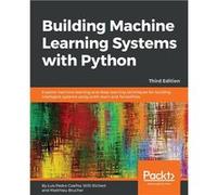 Building Machine Learning Systems With Python - Third Edition