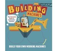 Building Machines by Quarto Ian Graham, Quarto (Auteur)