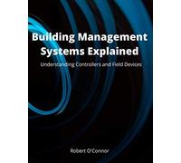 Building Management Systems Explained: Understanding Controllers And Field Devices