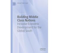 Building Middle Class Nations: Inclusive Economic Development for the Global South