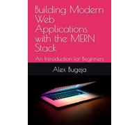 Building Modern Web Applications with the MERN Stack: An Introduction for Beginners