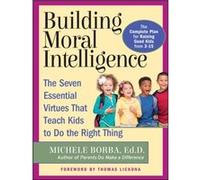 Building Moral Intelligence by Borba & Michele Palm Springs & California Borba, Michele (Auteur)