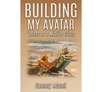 Building My Avatar: Voices of a Midlife Crisis