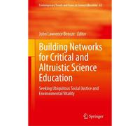Building Networks For Critical And Altruistic Science Education