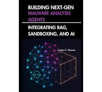 Building Next-Gen Malware Analysis Agents: Integrating RAG, Sandboxing, and AI