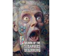 Building of the Strangers beginning