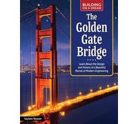 Building on a Dream: Golden Gate Bridge Learn About the Design and History of a Beautiful Marvel of Modern Engineering - Kayleen Reusser - Curious Fox Books - ebook (ePub) - Livre