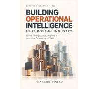 BUILDING OPERATIONAL INTELLIGENCE: For european industry