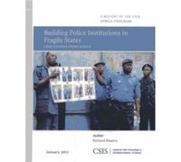 Building Police Institutions in Fragile States by Richard Downie Richard Downie (Auteur)