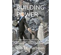 BUILDING POWER: A Coalition-Building and Community Organizing Guide for Criminal Justice Reform - Usable in Any State, with Delaware as a National Example