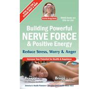 Building Powerful Nerve Force & Positive Energy: Reduce Stress, Worry and Anger