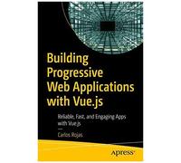 Building Progressive Web Applications With Vue.Js