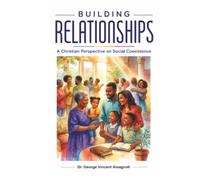 BUILDING RELATIONSHIPS: A Christian Perspective on Social Coexistence