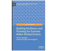 Building Resilience And Planning For Extreme Water-Related Events