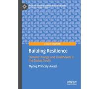 Building Resilience: Climate Change and Livelihoods in the Global South