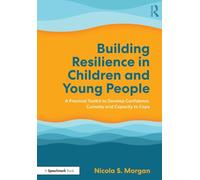 Building Resilience in Children and Young People