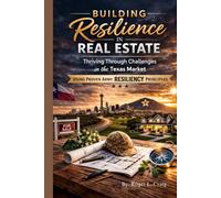 Building Resilience in Real Estate: Thriving Through Challenges in the Texas Market Using Proven Army Resiliency Principles