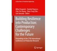 Building Resilience Into Production: Contemporary Challenges For The Future