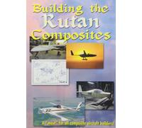 Building Rutan Composites: Build Your Own Aircraft