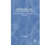 Building Safety With Trauma-Informed Yoga