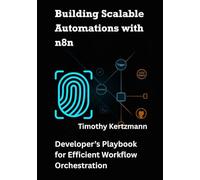 Building Scalable Automations with n8n: Developer’s Playbook for Efficient Workflow Orchestration