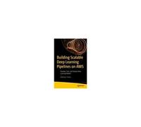 Building Scalable Deep Learning Pipelines On Aws