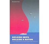 Building Ships, Building a Nation, Korean Studies of the Henry M. Jackson School of International Studies Hwasook Nam (Auteur)