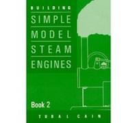 Building Simple Model Steam Engines - Book 2