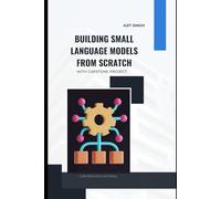 Building Small Language Models from Scratch