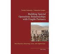 Building Special Operations Relationships With Fragile Partners: