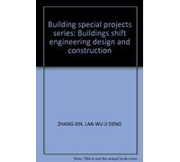 Building special projects series: Buildings shift engineering design and construction